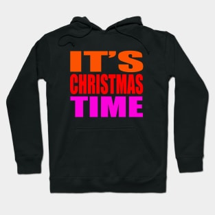 It's Christmas time Hoodie